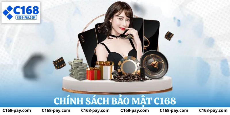 Tìm hiểu phạm vi của Chính sách bảo mật C168